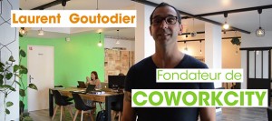 Témoignage de Laurent Goutodier, fondateur de COWORKCITY à Alfortville