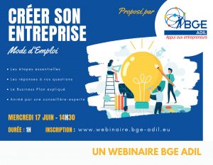Créer son Entreprise : Mode d’Emploi. Un webinaire gratuit BGE ADIL !