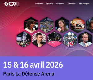Go Entrepreneurs Paris 2026 : Le Rendez-vous de la Performance